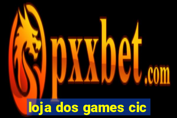 loja dos games cic